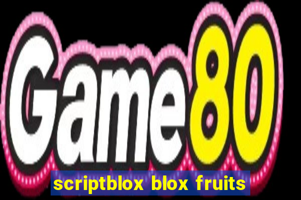 scriptblox blox fruits